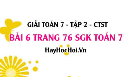 Giải bài 6 trang 76 Toán 7 tập 2 SGK Chân trời sáng tạo